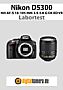 Nikon D5300 mit AF-S 18-105 mm 3.5-5.6 G DX ED VR Labortest (Labortest-Protokoll)