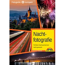 Markt+Technik Nachtfotografie – Perfekte Nachtaufnahmen leicht gemacht (PDF-E-Book)