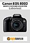 Canon EOS 800D mit EF-S 18-55 mm 4-5.6 IS STM Labortest (Labortest-Protokoll)