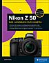 Nikon Z 50 – Das Handbuch zur Kamera (Gedrucktes Buch)