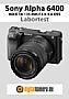 Sony Alpha 6400 mit E 18-135 mm F3.5-5.6 OSS (SEL18135) Labortest (Labortest-Protokoll)
