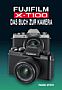 Fujifilm X-T100 – Das Buch zu Kamera (Gedrucktes Buch)