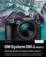 OM System OM-1 Mark II – Das umfangreiche Praxisbuch