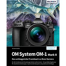Bildner OM System OM-1 Mark II – Das umfangreiche Praxisbuch (PDF-E-Book)