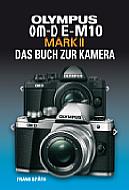 Olympus OM-D E-M10 Mark II – Das Buch zur Kamera