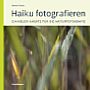 Haiku fotografieren: Ein neuer Ansatz für die Naturfotografie (Buch)