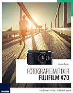 Fotografie mit der Fujifilm X70