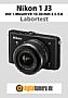 Nikon 1 J3 mit 1-Mount VR 10-30 mm 3.5-5.6 Labortest (Labortest-Protokoll)