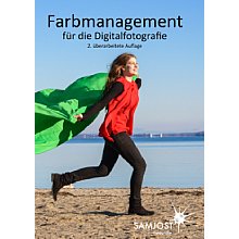 Sam Jost Fotografie Farbmanagement für die Digitalfotografie – zweite überarbeitete Auflage