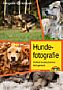 Hundefotografie – Perfekte Hundeaufnahmen leicht gemacht (E-Book und  Buch)
