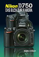 Nikon D750 – Das Buch zur Kamera