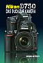 Nikon D750 – Das Buch zur Kamera (Buch)