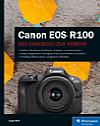 "Canon EOS R100 – Das Handbuch zur Kamera" Rheinwerk Verlag. [Foto: Rheinwerk Verlag]