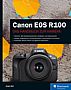 Canon EOS R100 – Das Handbuch zur Kamera (Gedrucktes Buch)