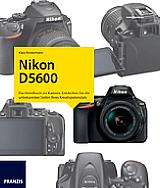 Nikon D5600 – Das Kamerabuch