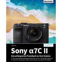 Bildner Sony Alpha 7C II – Das umfangreiche Praxisbuch (PDF-E-Book)