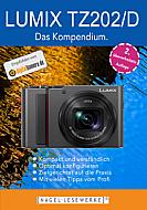 Panasonic Lumix TZ202/D – Das Kompendium