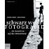 Franzis schwarz weiss Fotografie – Die Reduktion auf das Wesentliche