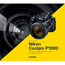 Franzis Nikon Coolpix P1000 – Das Kamerahandbuch (PDF-E-Book)
