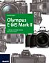 Olympus E-M5 Mark II - Das Kamerabuch (Buch)
