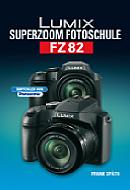 Lumix FZ82 – Superzoom Fotoschule