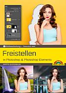 Freistellen in Photoshop und Photoshop Elements