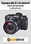 Olympus OM-D E-M5 Mark III mit 12-40 mm 2.8 ED (EZ-M1240) Labortest (Labortest-Protokoll)