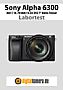 Sony Alpha 6300 mit E 16-70 mm F4 ZA OSS T* Vario-Tessar (SEL1670Z) Labortest