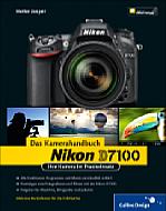 Nikon D7100 – Das Kamerahandbuch