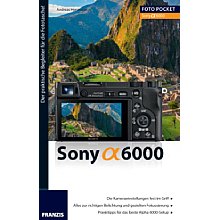 Franzis Foto Pocket Sony Alpha 6000 (PDF-E-Book)