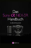 Das Sony Alpha NEX-5R Handbuch