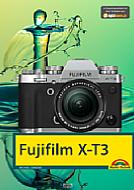 Fujifilm X-T3 – Das Kamerabuch