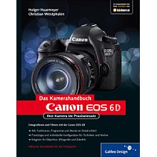 Rheinwerk Canon EOS 6D – Ihre Kamera im Praxiseinsatz