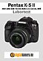 Pentax K-5 II mit smc DA 18-55 mm 3.5-5.6 AL WR Labortest (Labortest-Protokoll)