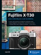 Fujifilm X-T30 – Das Handbuch zur Kamera