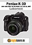 Pentax K-30 mit smc DA 18-55 mm 3.5-5.6 AL WR Labortest (Labortest-Protokoll)