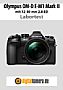 Olympus OM-D E-M1 Mark II mit 12-40 mm 2.8 ED (EZ-M1240) Labortest (Labortest-Protokoll)