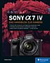 Sony Alpha 7 IV – Das Kamerahandbuch (Gedrucktes Buch)