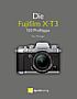 Die Fujifilm X-T3 – 150 Profitipps (Buch)