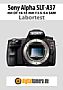 Sony Alpha SLT-A37 mit DT 18-55 mm F3.5-5.6 SAM (SAL1855) Labortest (Labortest-Protokoll)