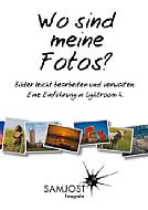 Wo sind meine Fotos? Eine Einführung in Lightroom 4