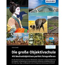 Bildner Die große Objektivschule – Mit Wechselobjektiven perfekt fotografieren (PDF-E-Book)