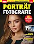 Porträtfotografie – Geballtes Fotowissen für Ihr nächstes Shooting (E-Paper)