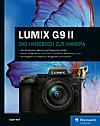 Lumix G9 II – Das Handbuch zur Kamera. [Foto: Rheinwerk Verlag]