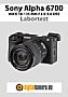 Sony Alpha 6700 mit E 18-135 mm F3.5-5.6 OSS (SEL18135) Labortest (Labortest-Protokoll)