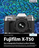 Fujifilm X-T50 – Das umfangreiche Praxisbuch