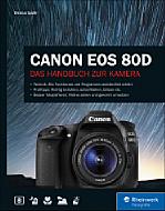 Canon EOS 80D – Das Handbuch zur Kamera