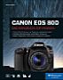 Canon EOS 80D – Das Handbuch zur Kamera (Gedrucktes Buch)