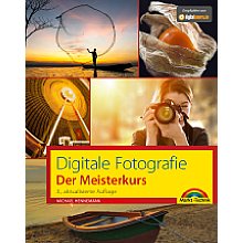 Markt+Technik Digitale Fotografie – Der Meisterkurs 3. aktualisierte Auflage (PDF-E-Book)