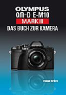 Olympus OM-D E-M10 Mark III – Das Buch zur Kamera